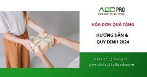 Hóa đơn quà tặng là gì? Hướng dẫn lập & Quy định thuế 2024